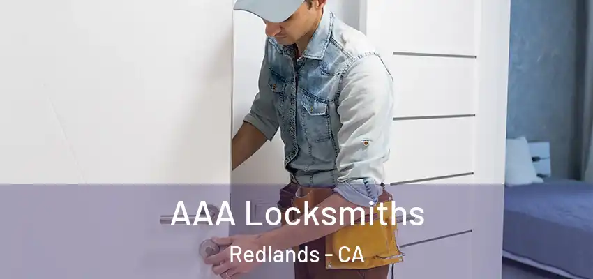 AAA Locksmiths Redlands - CA