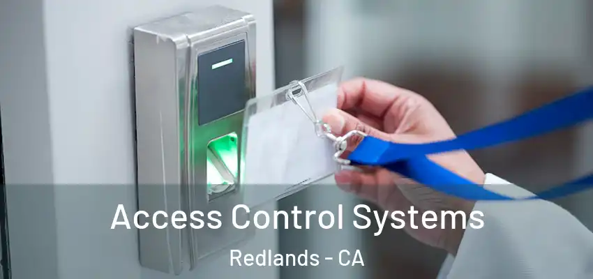 Access Control Systems Redlands - CA