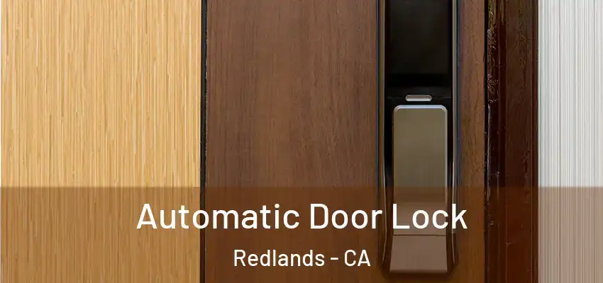 Automatic Door Lock Redlands - CA