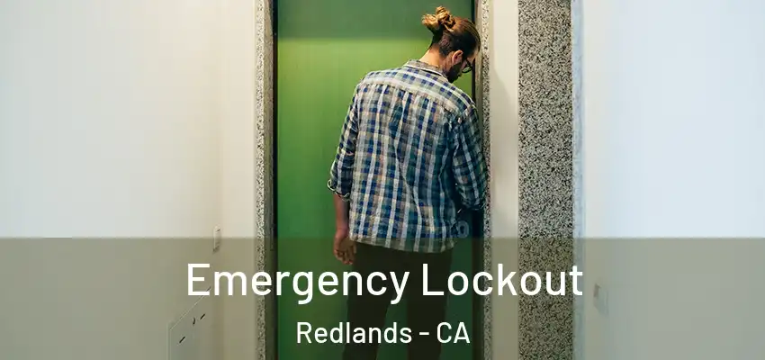  Emergency Lockout Redlands - CA