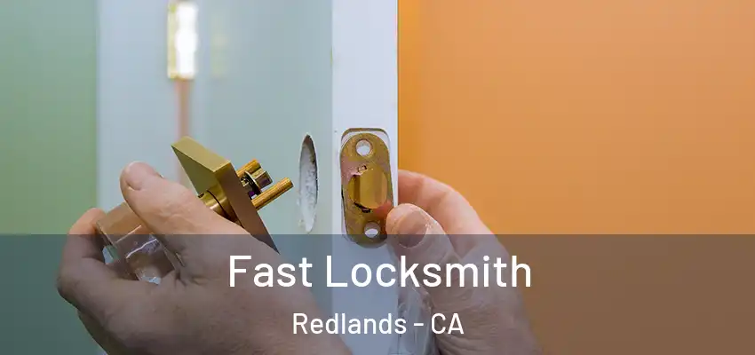 Fast Locksmith Redlands - CA