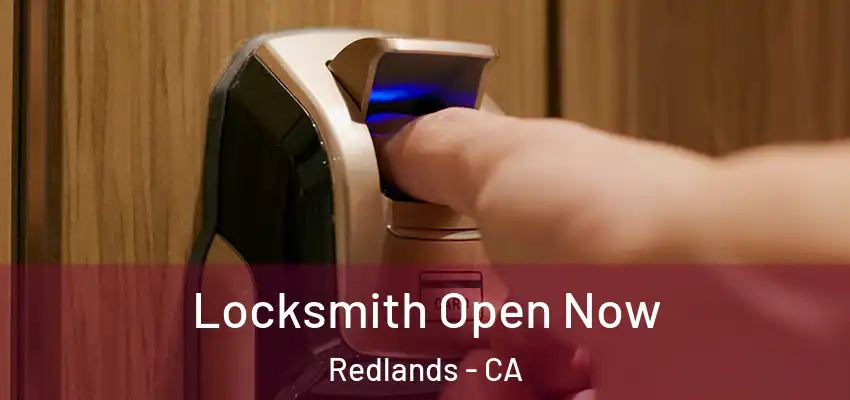  Locksmith Open Now Redlands - CA