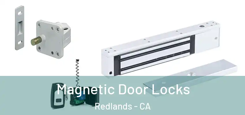 Magnetic Door Locks Redlands - CA