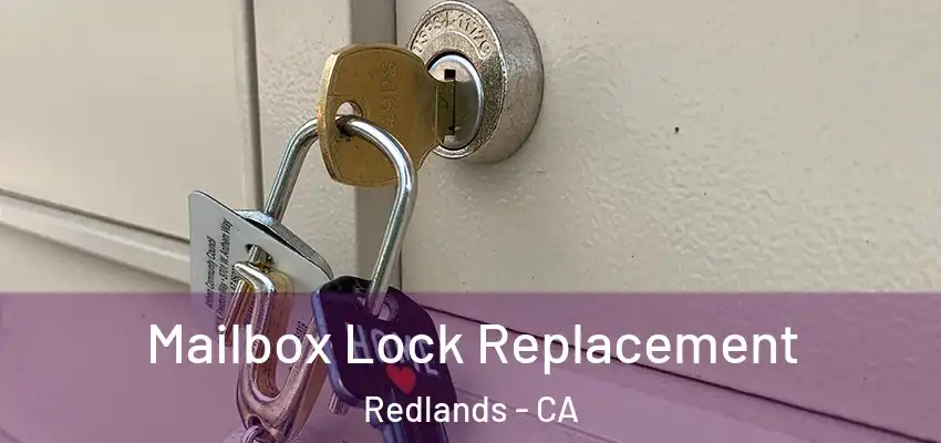  Mailbox Lock Replacement Redlands - CA