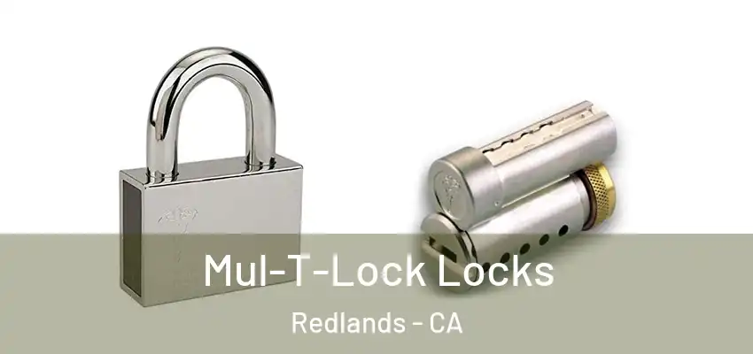  Mul-T-Lock Locks Redlands - CA