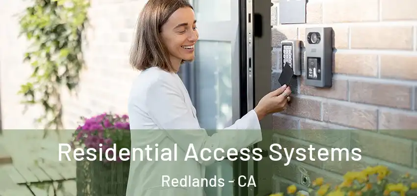  Residential Access Systems Redlands - CA