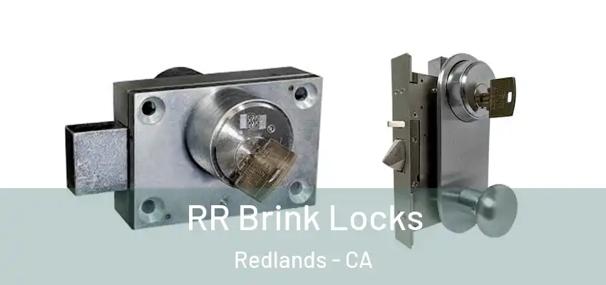  RR Brink Locks Redlands - CA