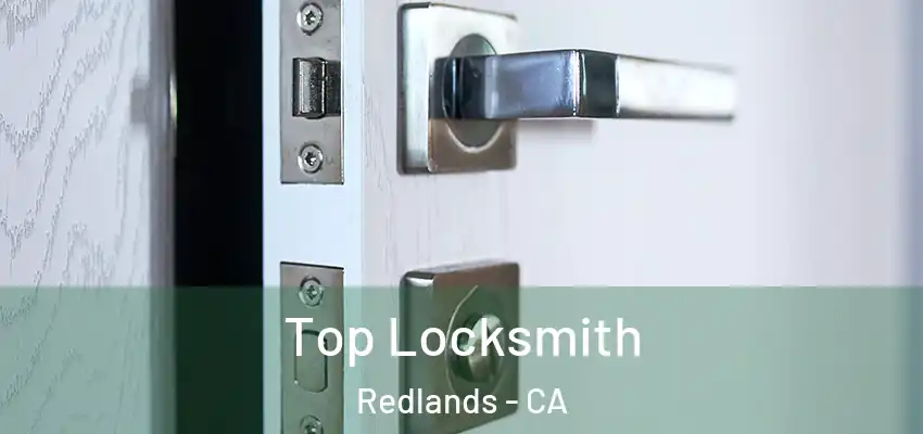 Top Locksmith Redlands - CA