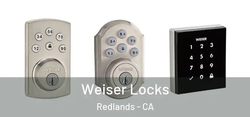  Weiser Locks Redlands - CA