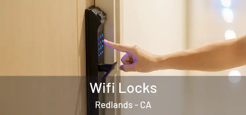  Wifi Locks Redlands - CA